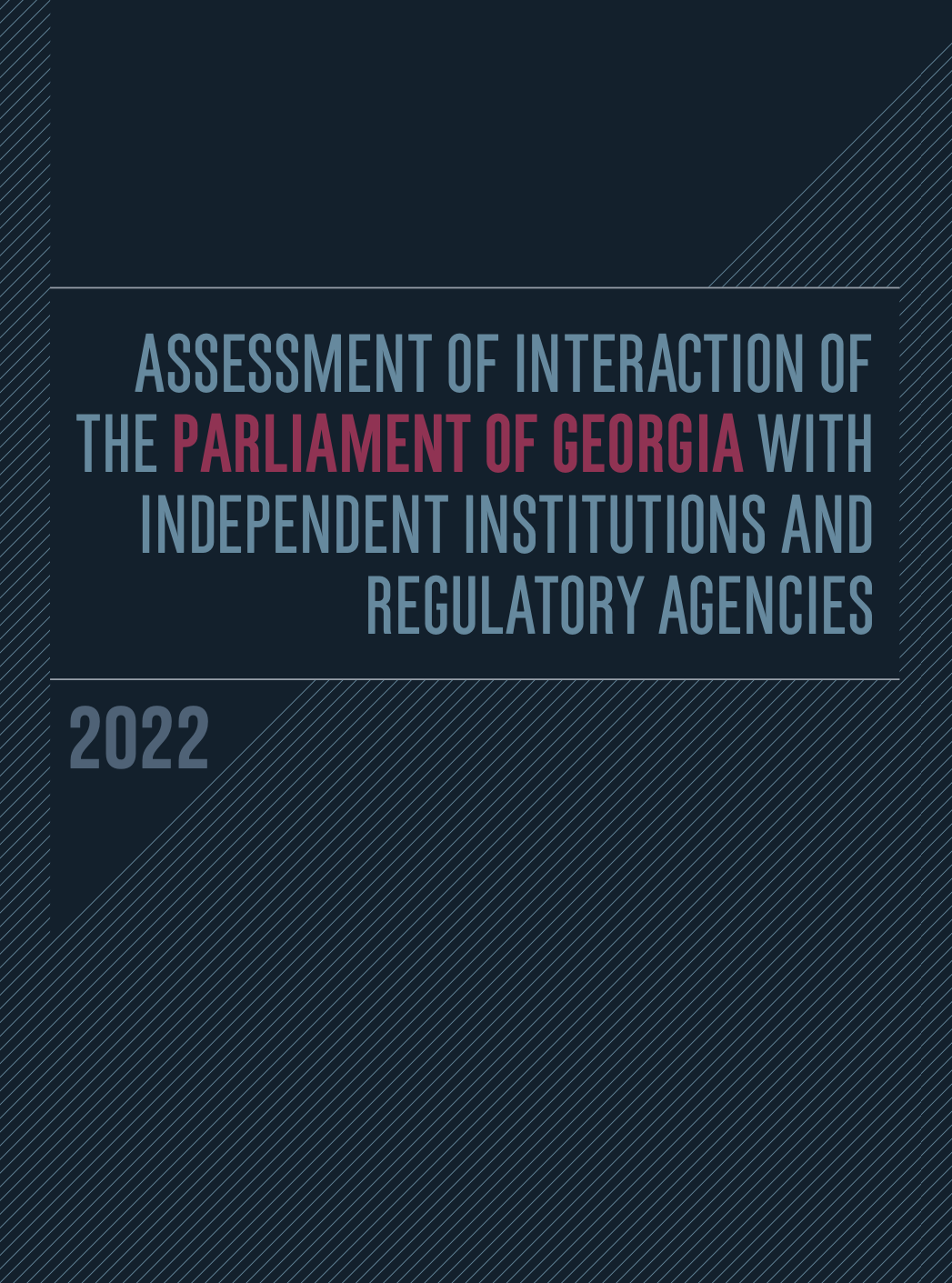 Georgian Parliament, Independent Institutions and Regulatory Agencies. 2022