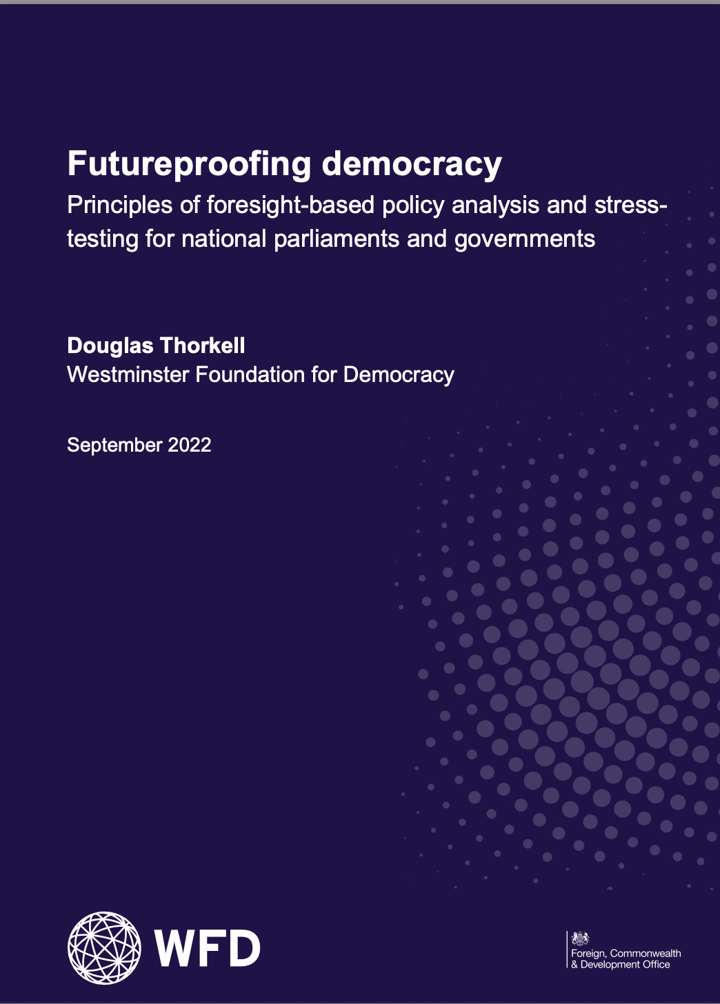 Futureproofing democracy: Principles of foresight-based policy analysis and stress-testing for national parliaments and governments