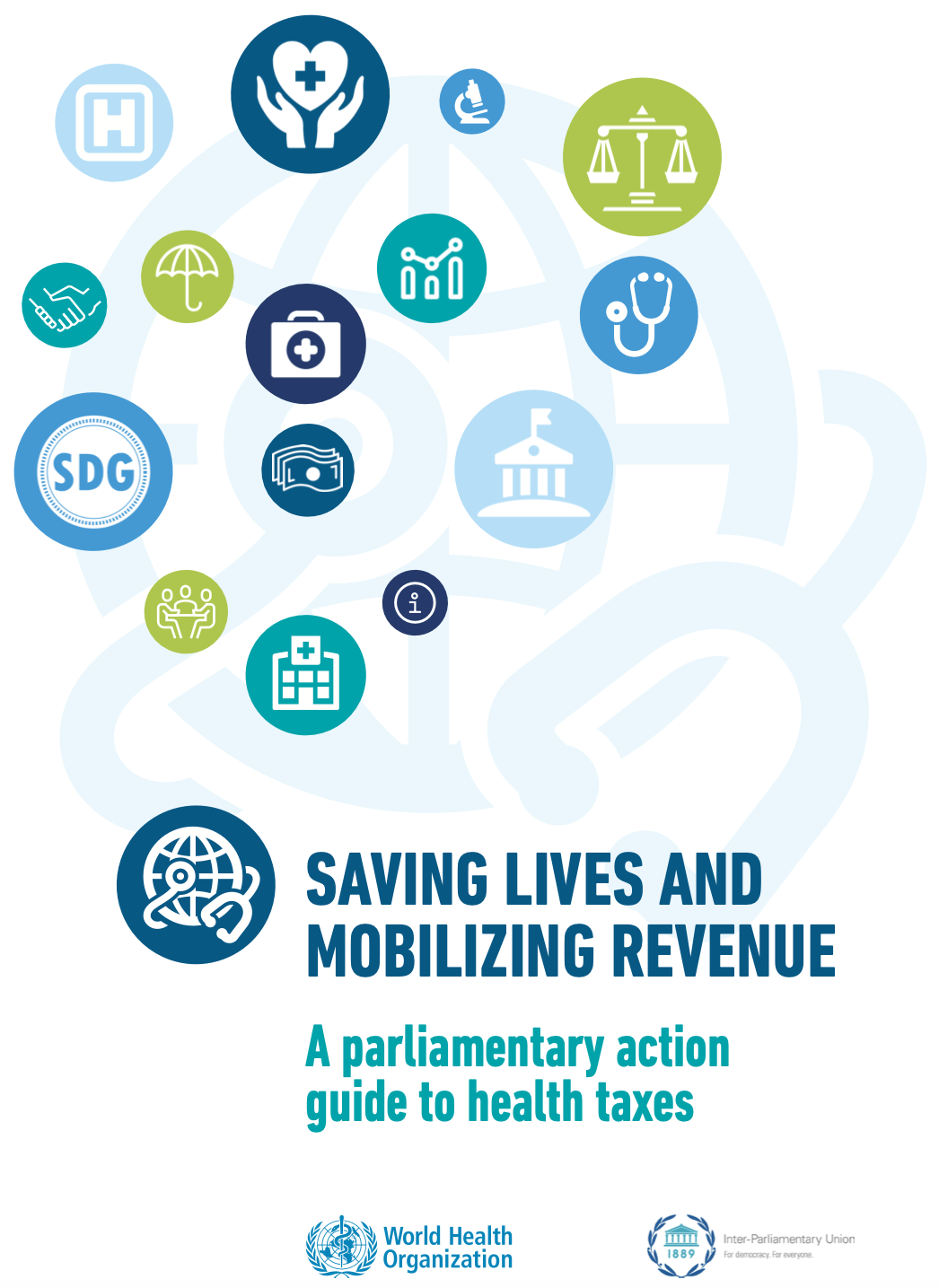 Saving Lives and Mobilizing Revenue: A parliamentary action guide to health taxes