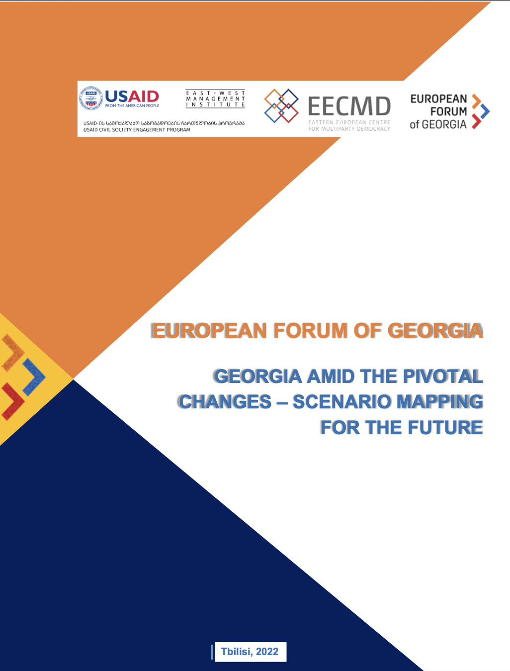 EUROPEAN FORUM OF GEORGIA GEORGIA AMID THE PIVOTAL CHANGES – SCENARIO MAPPING FOR THE FUTURE