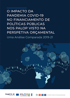 O Impacto da Pandemia COVID-19 no Financiamento das Políticas Públicas nos PALOP - Perspectiva Orçamental (2019-2021)
