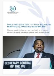 12 years at the helm - in words and pictures: Martin Chungong, IPU Secretary General 2014-2026