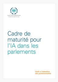Cadre de maturité pour l’IA dans les parlements