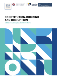 CONSTITUTION-BUILDING AND DISRUPTION: ADDRESSING CHANGING CONFLICT PATTERNS