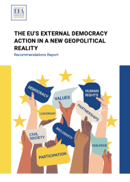 THE EU’S EXTERNAL DEMOCRACY ACTION IN A NEW GEOPOLITICAL REALITY