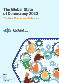 The Global State of Democracy 2023. The New Checks and Balances