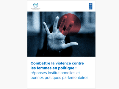 Combattre la violence contre les femmes en politique : réponses institutionnelles et bonnes pratiques parlementaires
